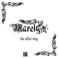 Marely : Die After Day